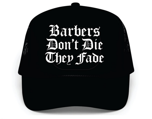 Barbers don't die trucker